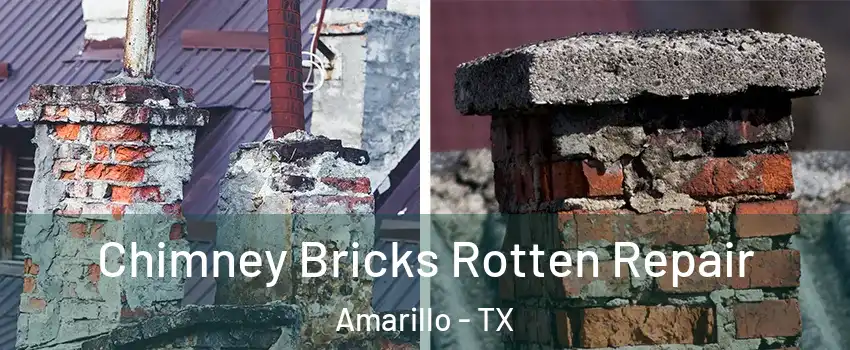  Chimney Bricks Rotten Repair Amarillo - TX