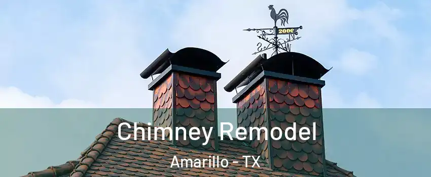 Chimney Remodel Amarillo - TX
