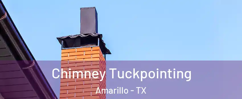  Chimney Tuckpointing Amarillo - TX