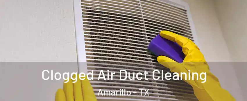  Clogged Air Duct Cleaning Amarillo - TX