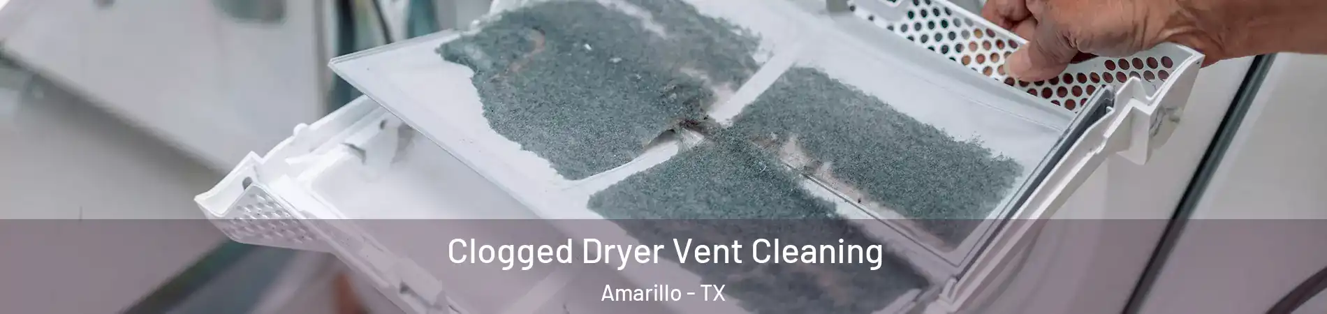  Clogged Dryer Vent Cleaning Amarillo - TX