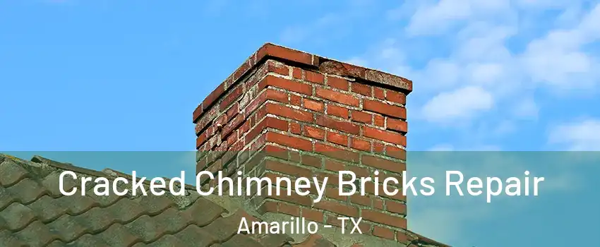  Cracked Chimney Bricks Repair Amarillo - TX