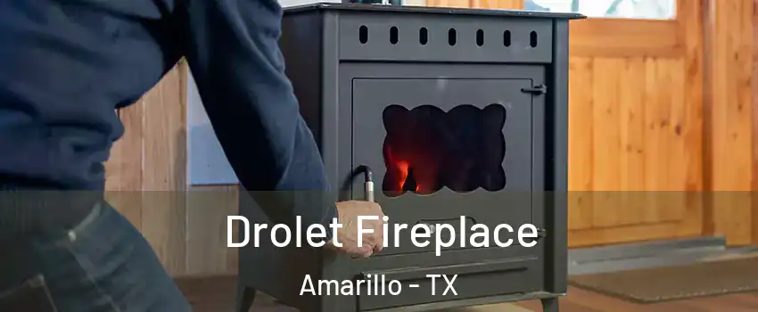  Drolet Fireplace Amarillo - TX
