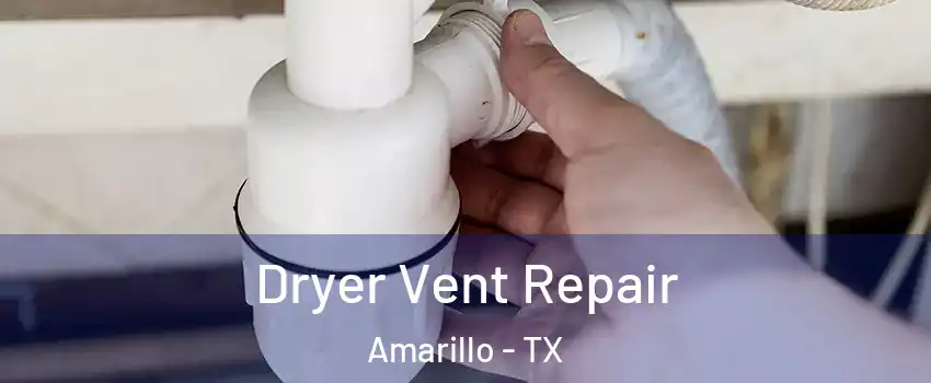  Dryer Vent Repair Amarillo - TX