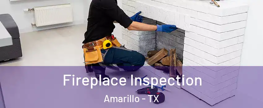  Fireplace Inspection Amarillo - TX