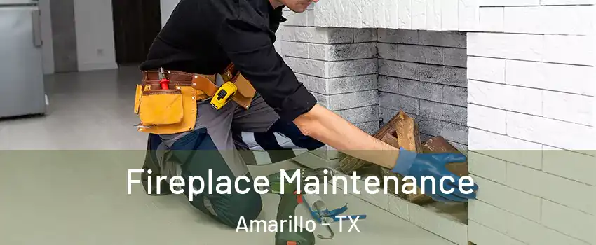  Fireplace Maintenance Amarillo - TX