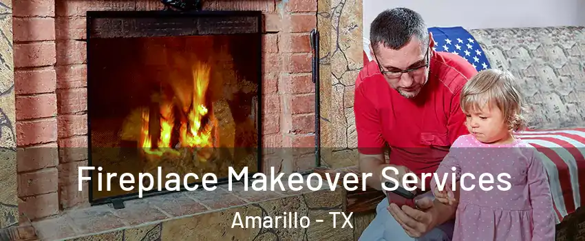  Fireplace Makeover Services Amarillo - TX