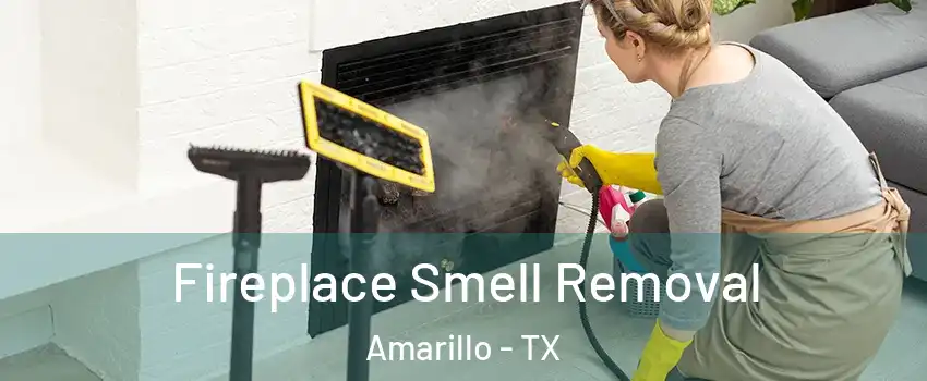  Fireplace Smell Removal Amarillo - TX