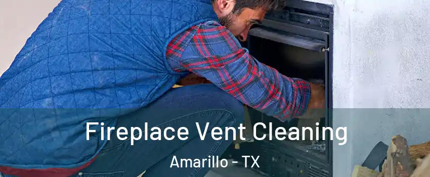  Fireplace Vent Cleaning Amarillo - TX