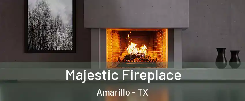  Majestic Fireplace Amarillo - TX