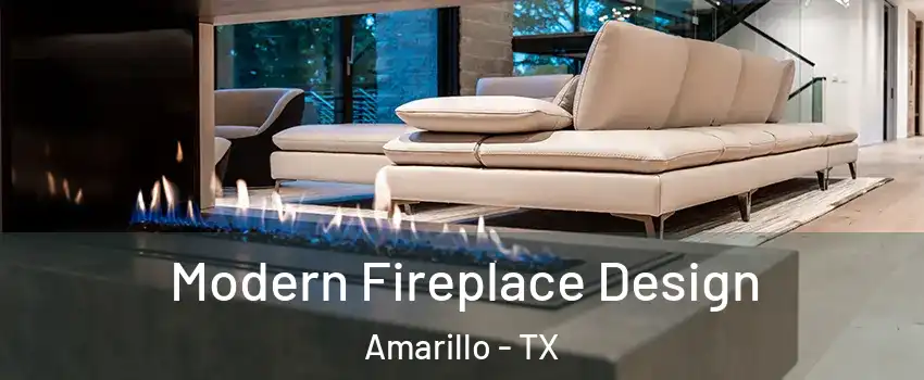 Modern Fireplace Design Amarillo - TX