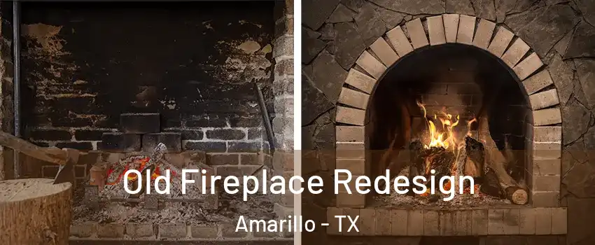  Old Fireplace Redesign Amarillo - TX