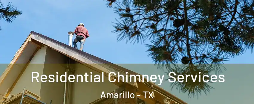 Residential Chimney Services Amarillo - TX