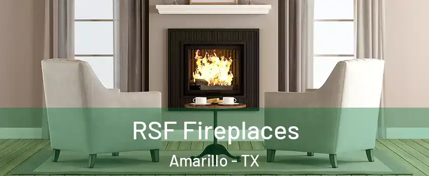  RSF Fireplaces Amarillo - TX