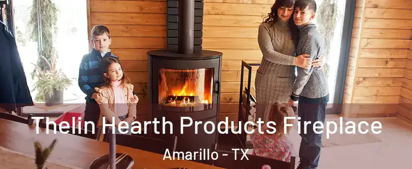  Thelin Hearth Products Fireplace Amarillo - TX