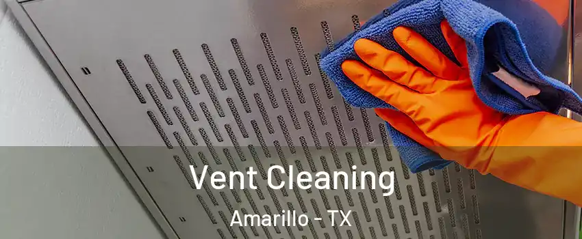  Vent Cleaning Amarillo - TX